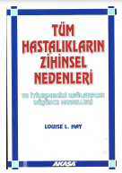 Tüm hastalıkların zihinsel nedenleri